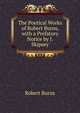 The Poetical Works of Robert Burns, with a Prefatory Notice by J. Skipsey, Burns Robert 