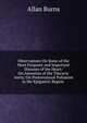 Observations On Some of the Most Frequent and Important Diseases of the Heart: On Aneurism of the Thoracic Aorta; On Preternatural Pulsation in the Epigastric Region ., Allan Burns 