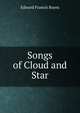 Songs of Cloud and Star, Edward Francis Burns 