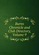 Burns Chronicle and Club Directory, Volume 9, 