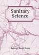 Sanitary Science, Robert Scott Burn 
