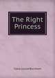 The Right Princess, Clara Louise Burnham 