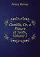 Camilla, Or, a Picture of Youth, Volume 2, Fanny Burney 