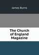 The Church of England Magazine, James Burns 