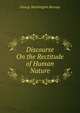 Discourse On the Rectitude of Human Nature, George Washington Burnap 