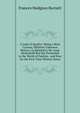 A Lady of Quality: Being a Most Curious, Hitherto Unknown History, As Related to Mr. Isaac Bickerstaff But Not Presented to the World of Fashion . and Now for the First Time Written Down, Burnett Frances Hodgson 