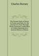 The Present State of Music in France and Italy: Or, the Journal of a Tour Through Those Countries, Undertaken to Collect Materials for a General History of Music, Charles Burney 