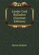 Lieder Und Balladen (German Edition), Karl Bartsch 