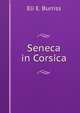 Seneca in Corsica, Eli E. Burriss 