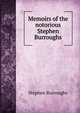 Memoirs of the notorious Stephen Burroughs, Stephen Burroughs 