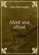 Afoot and afloat, Burroughs, John, 1837-1921 