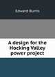 A design for the Hocking Valley power project, Edward Burris 