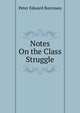 Notes On the Class Struggle, Peter Edward Burrowes 