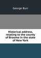 Historical address, relating to the county of Broome in the state of New York, George Burr 