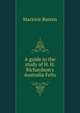 A guide to the study of H. H. Richardson's Australia Felix, Marjorie Burton 