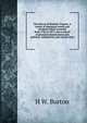 The history of Norfolk, Virginia. A review of important events and incidents which occurred from 1736 to 1877; also a record of personal reminiscences and political, commercial, and curious facts, H W. Burton 