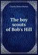 The boy scouts of Bob's Hill, Charles Pierce Burton 