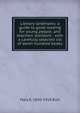 Literary landmarks: a guide to good reading for young people, and teachers' assistant : with a carefully selected list of seven hundred books, Mary E. 1850-1918 Burt 