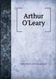 Arthur O'Leary, Andrew Sheridan. [from old catalog Burt 