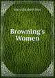 Browning's Women, Mary Elizabeth Burt 