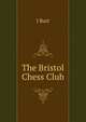 The Bristol Chess Club, J Burt 