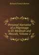 Personal Narrative of a Pilgrimage to El-Medinah and Meccah, Volume 2, Richard Francis Burton 