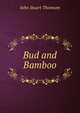 Bud and Bamboo, John Stuart Thomson 