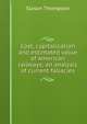 Cost, capitalization and estimated value of American railways; an analysis of current fallacies, Slason Thompson 
