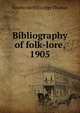 Bibliography of folk-lore, 1905, Northcote Whitridge Thomas 