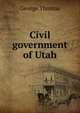 Civil government of Utah, George Thomas 