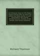 An historical essay on the Magna charta of King John: to which are added, the Great charter in Latin and English; the charter of liberties and . Charter of the forests; and various authentic, Richard Thomson 