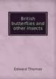 British butterflies and other insects, Thomas, Edward 