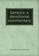 Genesis: a devotional commentary, W H. Griffith 1861-1924 Thomas 