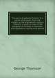 The spirit of general history: in a series of lectures, from the eighth, to the eighteenth century : wherein is given a view of the progress of society, in manners and legislation during that period, George Thomson 