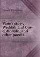 Vane's story, Weddah and Om-el-Bonain, and other poems, Thomson James 