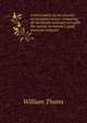 A new treatise on the practice of navigation at sea: containing all the details necessary to enable the mariner to become a good practical navigator., William Thoms 