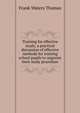 Training for effective study; a practical discussion of effective methods for training school pupils to organize their study procedure, Frank Waters Thomas 