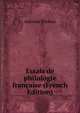 Essais de philologie francaise (French Edition), Antoine Thomas 