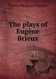 The plays of Eugene Brieux, Penrhy Vaughan Thomas 