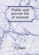 Public and private life of animals, P-J Stahl 