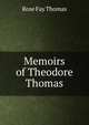 Memoirs of Theodore Thomas, Rose Fay Thomas 