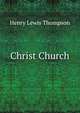 Christ Church, Henry Lewis Thompson 
