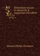 Elementary lessons in electricity & magnetism microform, Silvanus Phillips Thompson 