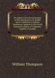 An inquiry into the principles of the distribution of wealth most conducive to human happiness; applied to the newly proposed system of voluntary equality of wealth, William Thompson 