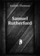 Samuel Rutherford, Andrew Thomson 
