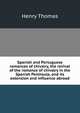 Spanish and Portuguese romances of chivalry, the revival of the romance of chivalry in the Spanish Peninsula, and its extension and influence abroad, Henry Thomas 