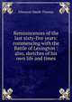 Reminiscences of the last sixty-five years: commencing with the Battle of Lexington : also, sketches of his own life and times, Ebenezer Smith Thomas 