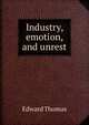 Industry, emotion, and unrest, Thomas, Edward 
