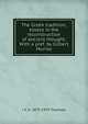 The Greek tradition; essays in the reconstruction of ancient thought. With a pref. by Gilbert Murray, J A. K. 1879-1959 Thomson 