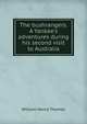 The bushrangers. A Yankee's adventures during his second visit to Australia, William Henry Thomes 
